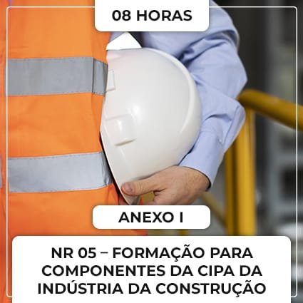 Image of NR 05 – FORMACAO PARA COMPONENTES DA CIPA DA INDUSTRIA DA CONSTRUCAO – ANEXO I